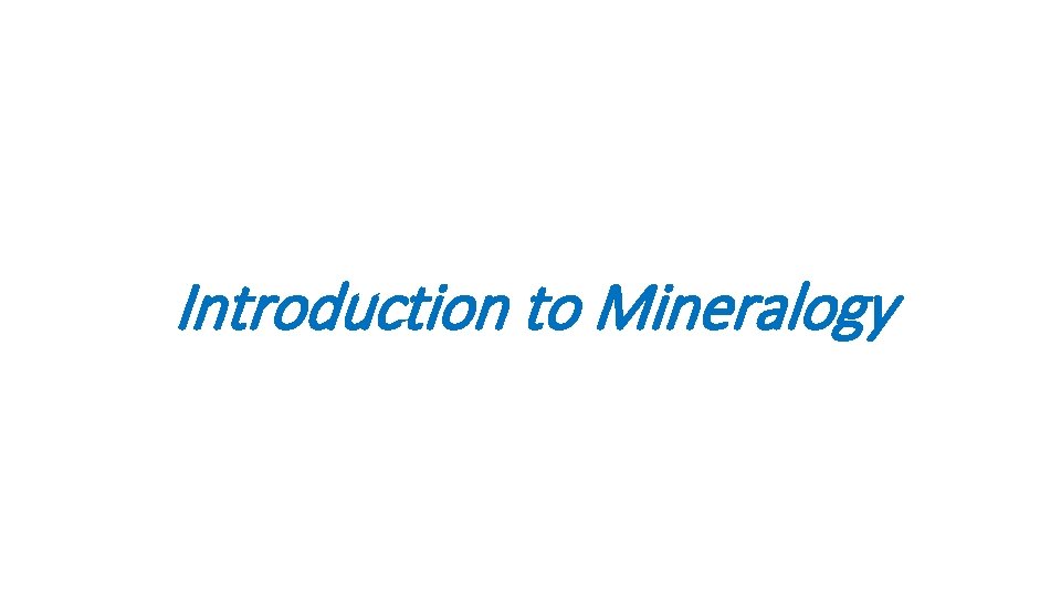 Introduction to Mineralogy 