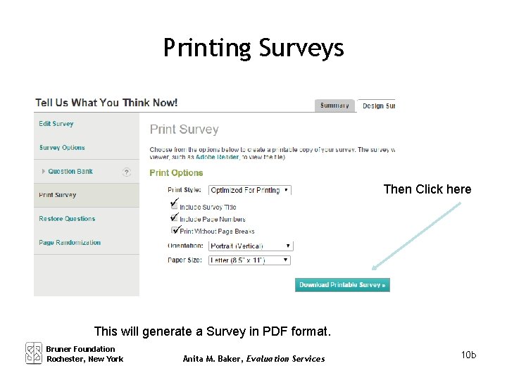 Printing Surveys Then Click here This will generate a Survey in PDF format. Bruner