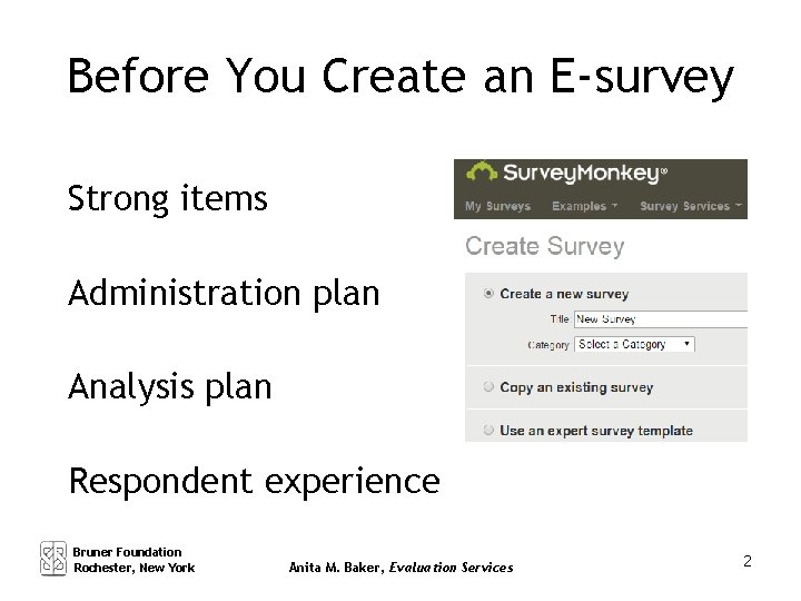 Before You Create an E-survey Strong items Administration plan Analysis plan Respondent experience Bruner