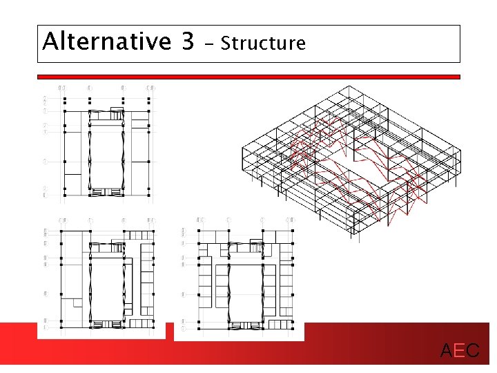 Alternative 3 - Structure AEC 