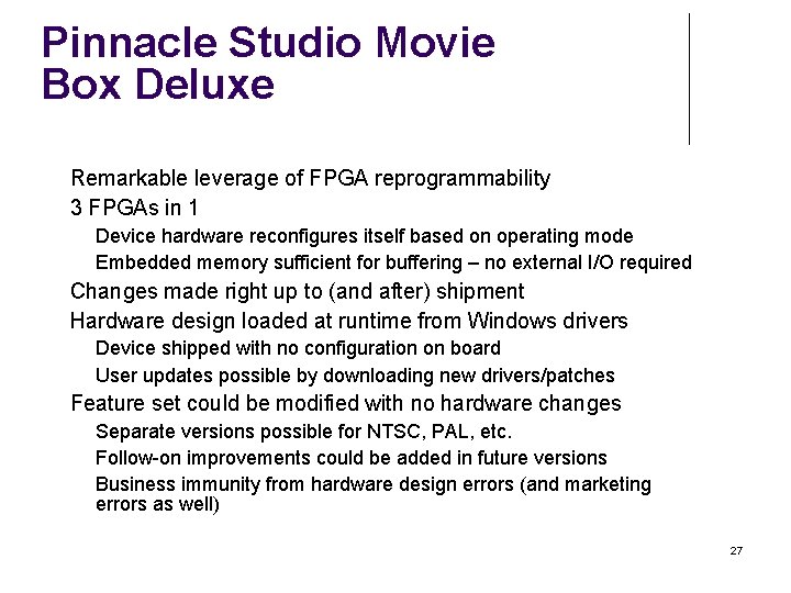 Pinnacle Studio Movie Box Deluxe Remarkable leverage of FPGA reprogrammability 3 FPGAs in 1