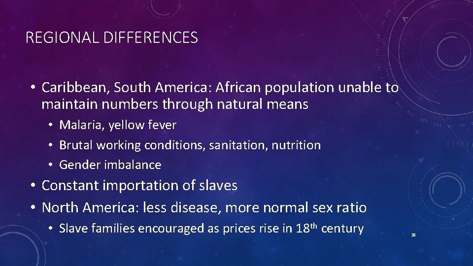 REGIONAL DIFFERENCES • Caribbean, South America: African population unable to maintain numbers through natural