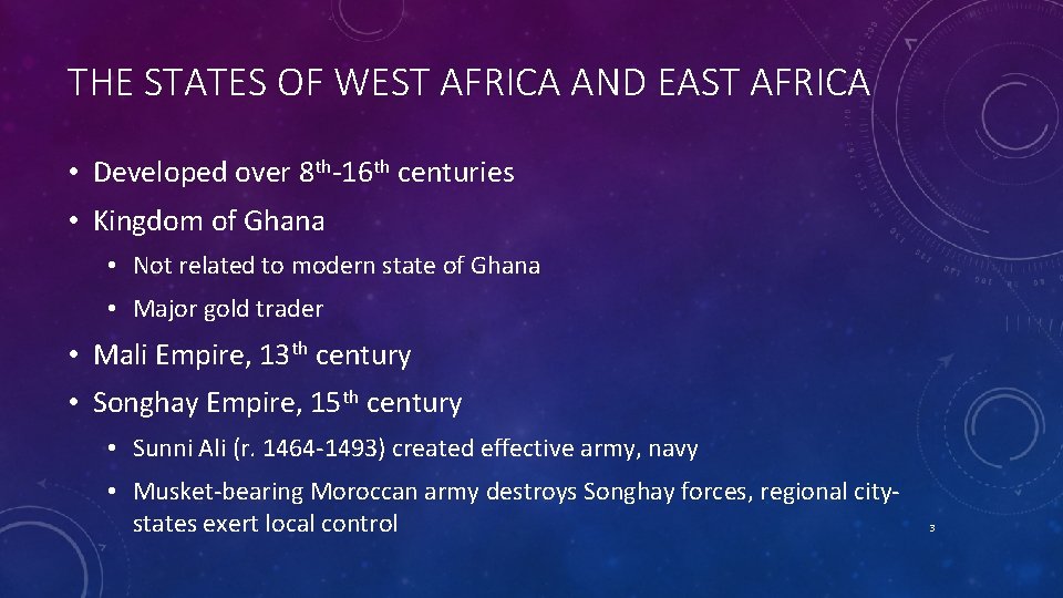 THE STATES OF WEST AFRICA AND EAST AFRICA • Developed over 8 th-16 th