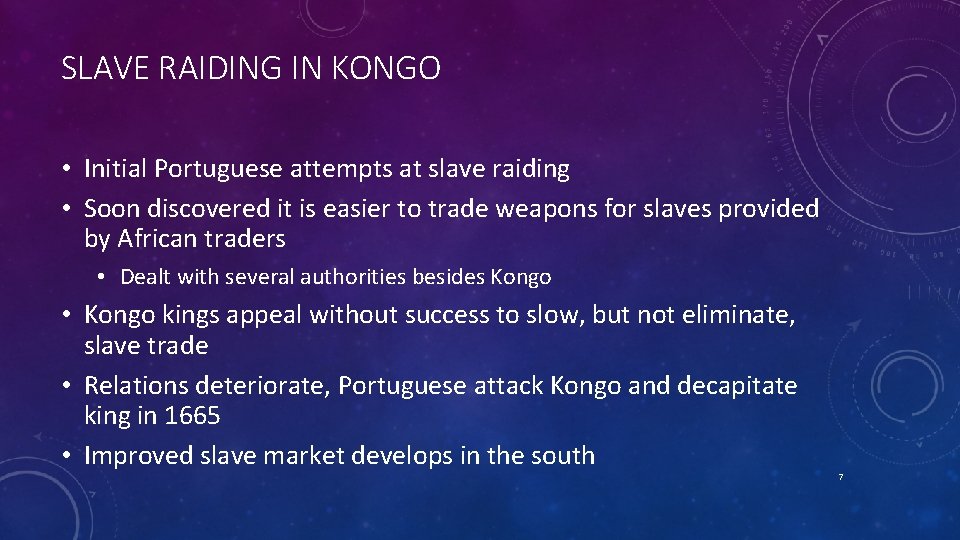 SLAVE RAIDING IN KONGO • Initial Portuguese attempts at slave raiding • Soon discovered