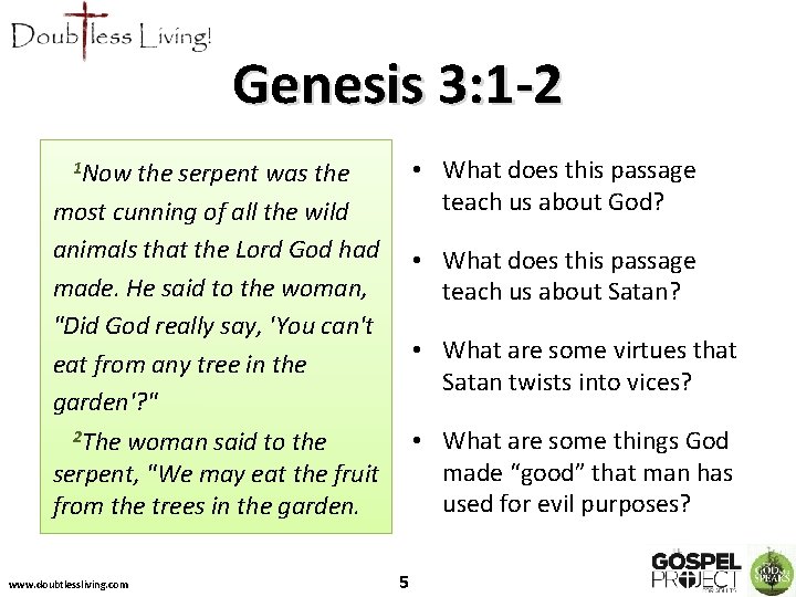 Genesis 3: 1 -2 • What does this passage teach us about God? 1