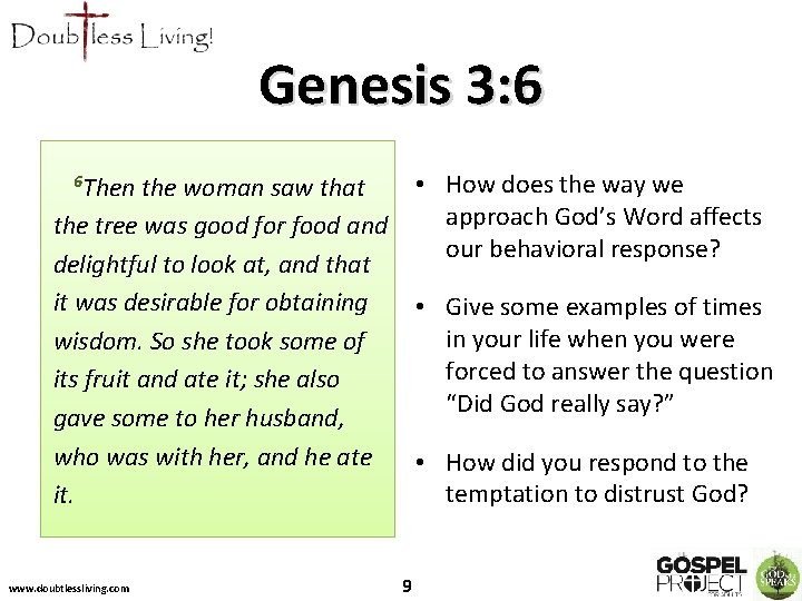 Genesis 3: 6 • How does the way we approach God’s Word affects our