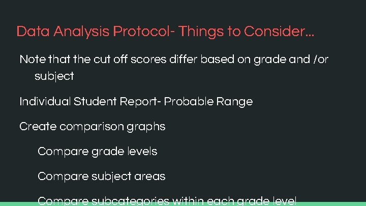 Data Analysis Protocol- Things to Consider. . . Note that the cut off scores