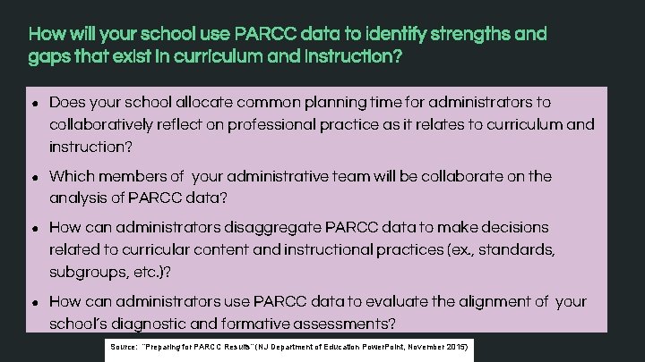 How will your school use PARCC data to identify strengths and gaps that exist