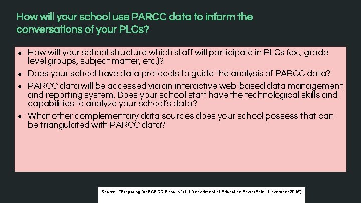 How will your school use PARCC data to inform the conversations of your PLCs?