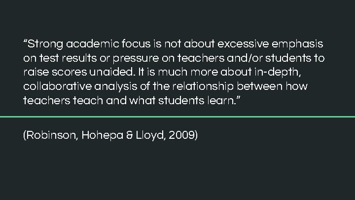 “Strong academic focus is not about excessive emphasis on test results or pressure on