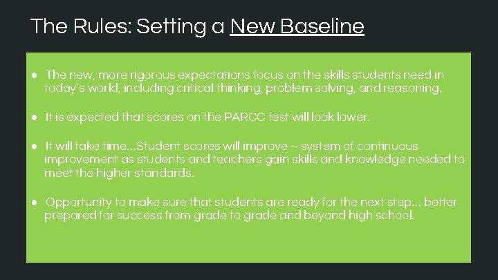 The Rules: Setting a New Baseline ● The new, more rigorous expectations focus on