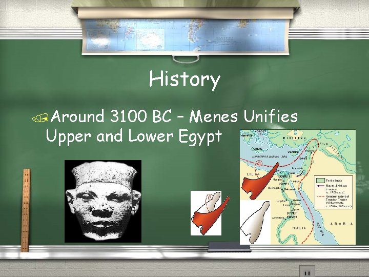 History /Around 3100 BC – Menes Unifies Upper and Lower Egypt History /Around 3100 BC – Menes Unifies Upper and Lower Egypt