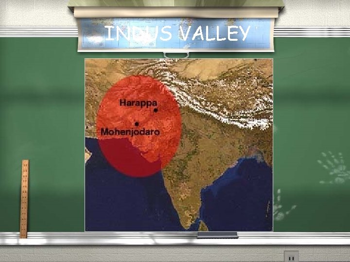 INDUS VALLEY INDUS VALLEY