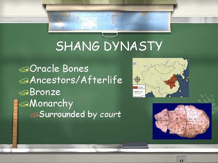 SHANG DYNASTY /Oracle Bones /Ancestors/Afterlife /Bronze /Monarchy /Surrounded by court SHANG DYNASTY /Oracle Bones /Ancestors/Afterlife /Bronze /Monarchy /Surrounded by court