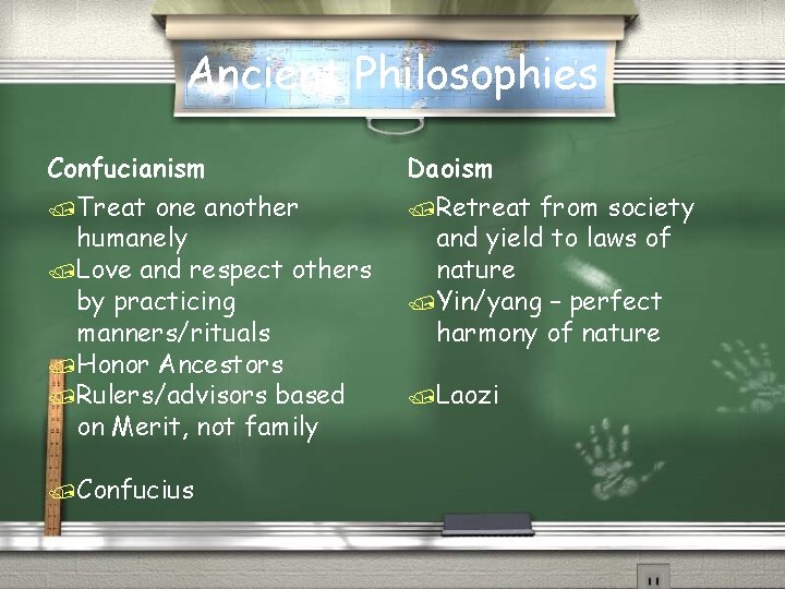 Ancient Philosophies Confucianism Daoism /Treat /Retreat one another humanely /Love and respect others by Ancient Philosophies Confucianism Daoism /Treat /Retreat one another humanely /Love and respect others by