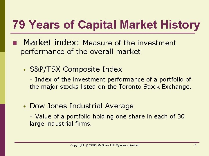 79 Years of Capital Market History n Market index: Measure of the investment performance