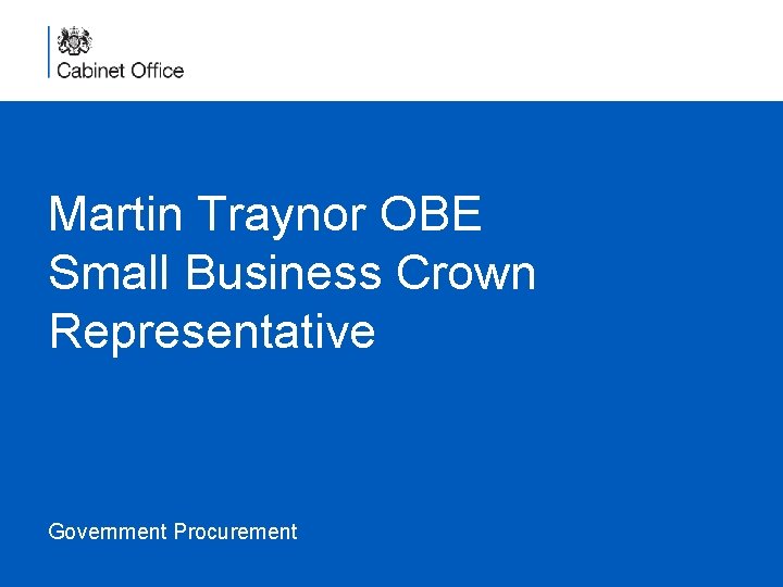 Martin Traynor OBE Small Business Crown Representative Government Procurement 