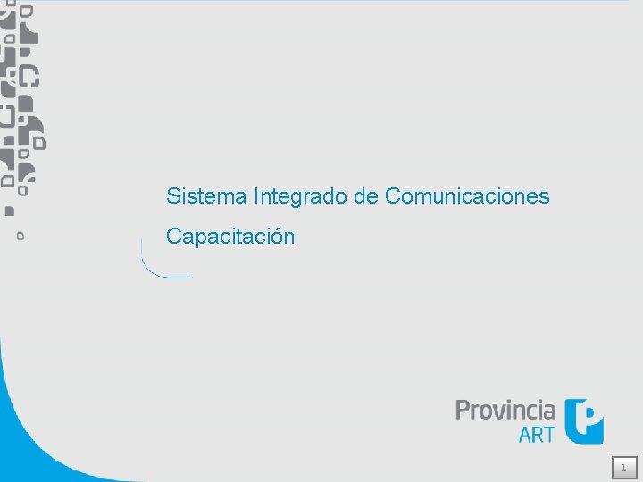 Sistema Integrado de Comunicaciones Capacitación 1 