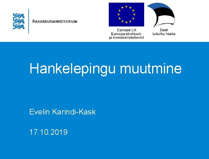 Hankelepingu muutmine Evelin Karindi-Kask 17. 10. 2019 