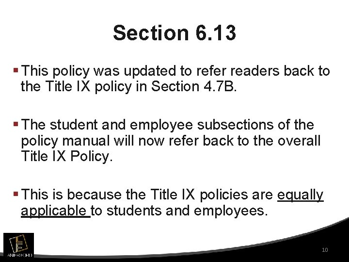 Section 6. 13 § This policy was updated to refer readers back to the