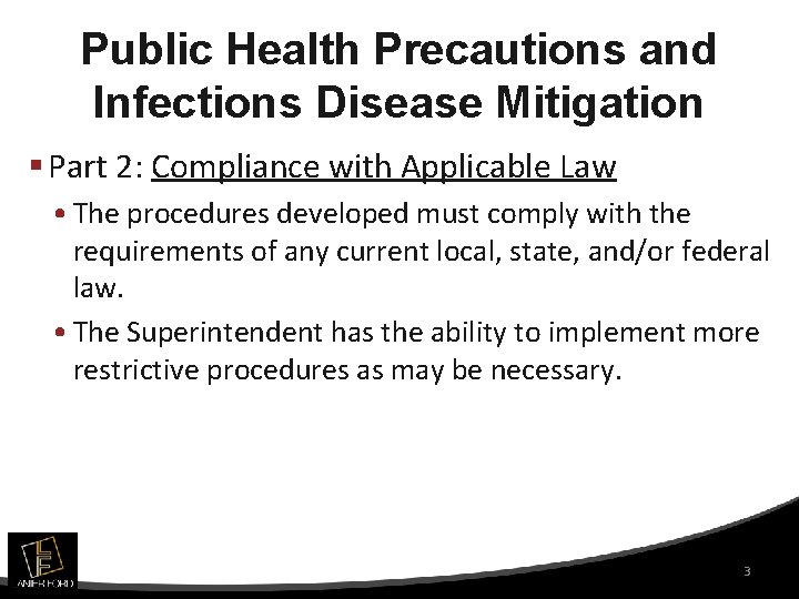 Public Health Precautions and Infections Disease Mitigation § Part 2: Compliance with Applicable Law
