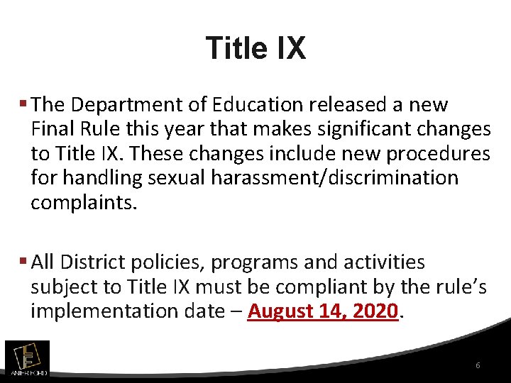 Title IX § The Department of Education released a new Final Rule this year