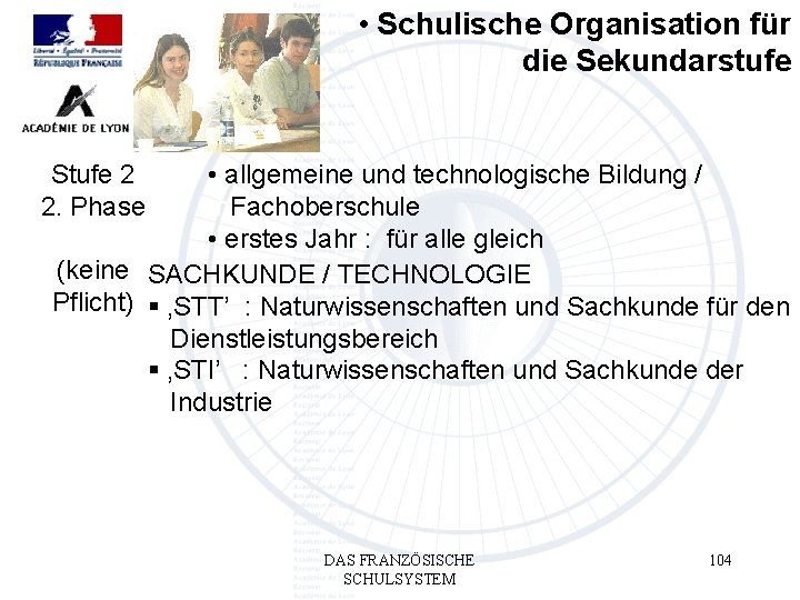  • Schulische Organisation für die Sekundarstufe • allgemeine und technologische Bildung / m.