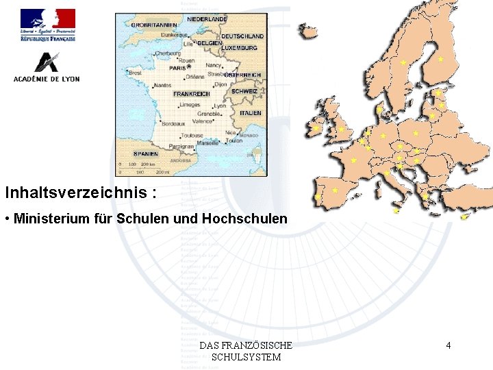 Inhaltsverzeichnis : • Ministerium für Schulen und Hochschulen DAS FRANZÖSISCHE SCHULSYSTEM 4 