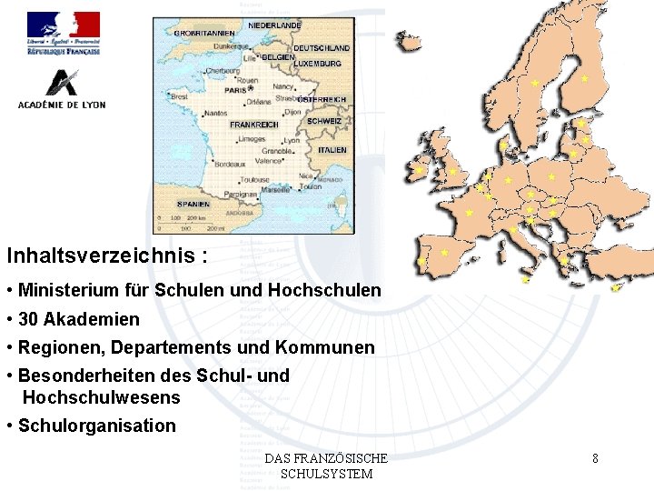 Inhaltsverzeichnis : • Ministerium für Schulen und Hochschulen • 30 Akademien • Regionen, Departements