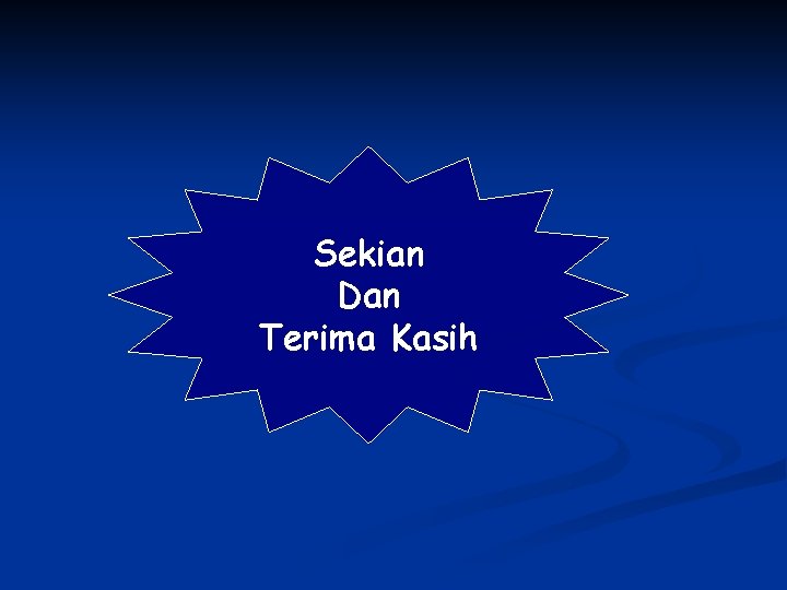 Sekian Dan Terima Kasih 