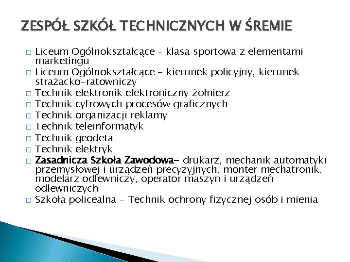 ZESPÓŁ SZKÓŁ TECHNICZNYCH W ŚREMIE � � � � � Liceum Ogólnokształcące – klasa