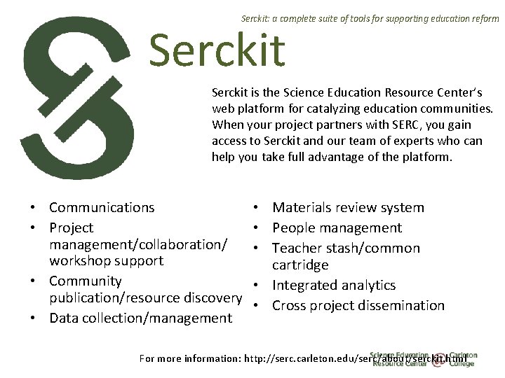 Serckit: a complete suite of tools for supporting education reform Serckit is the Science