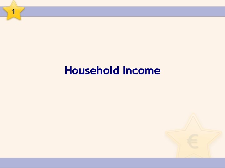 1 Household Income 