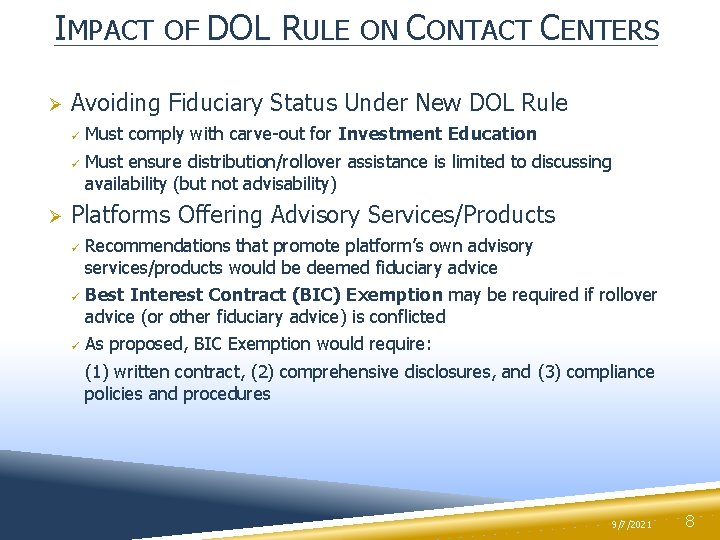 IMPACT OF DOL RULE ON CONTACT CENTERS Ø Avoiding Fiduciary Status Under New DOL
