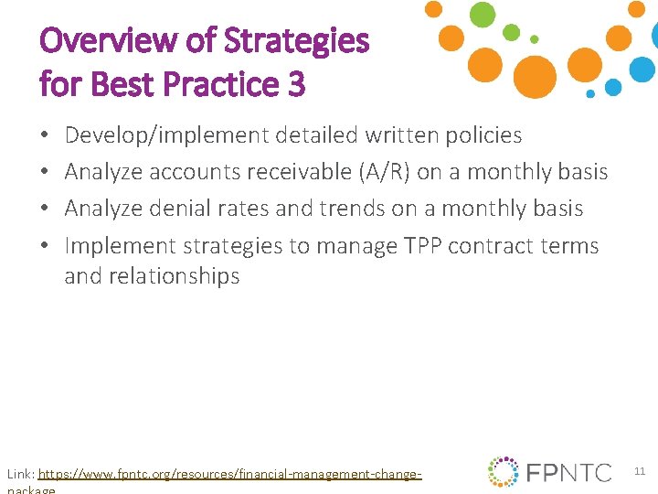 Overview of Strategies for Best Practice 3 • • Develop/implement detailed written policies Analyze