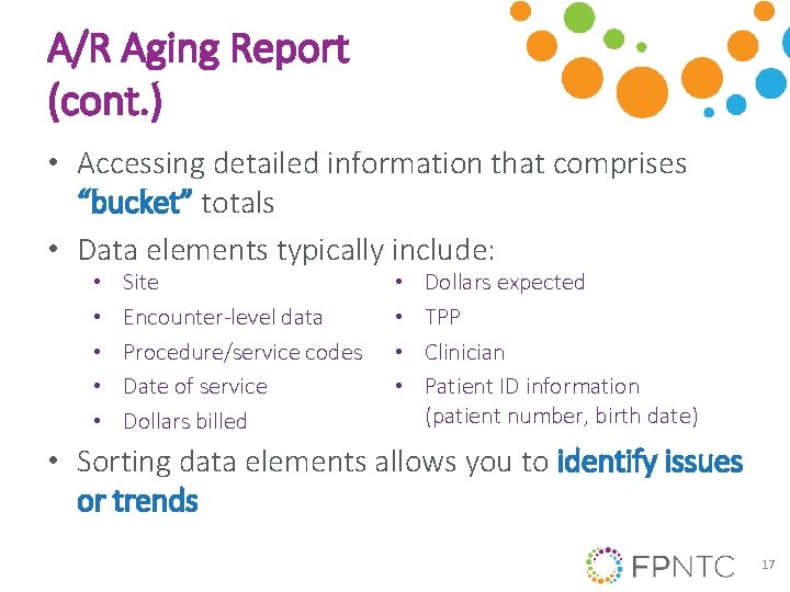 A/R Aging Report (cont. ) • Accessing detailed information that comprises “bucket” totals •