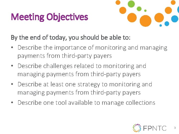 Meeting Objectives By the end of today, you should be able to: • Describe