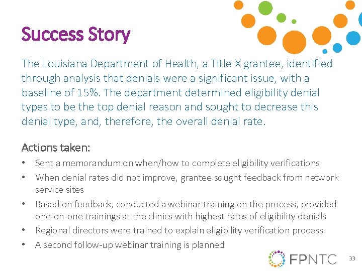 Success Story The Louisiana Department of Health, a Title X grantee, identified through analysis