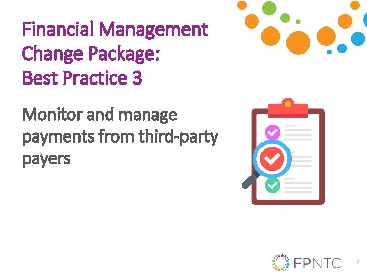 Financial Management Change Package: Best Practice 3 Monitor and manage payments from third-party payers