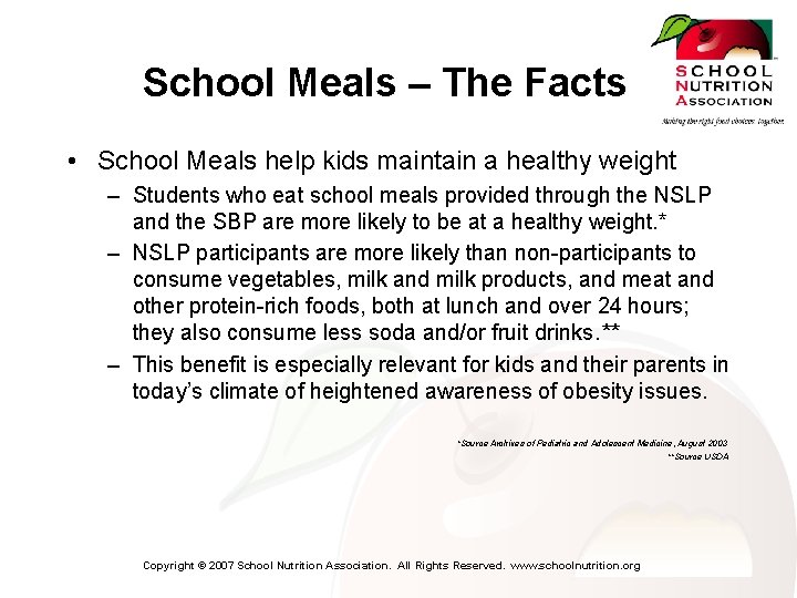 School Meals – The Facts • School Meals help kids maintain a healthy weight