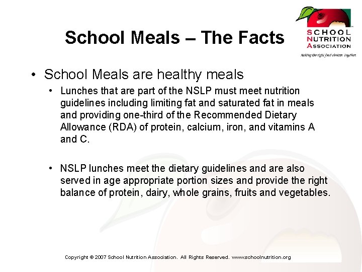 School Meals – The Facts • School Meals are healthy meals • Lunches that