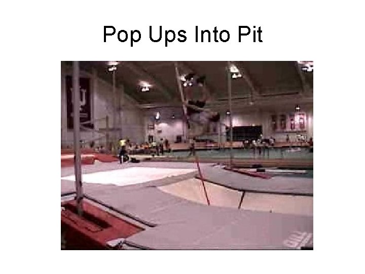 Pop Ups Into Pit 