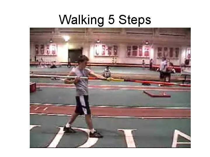 Walking 5 Steps 