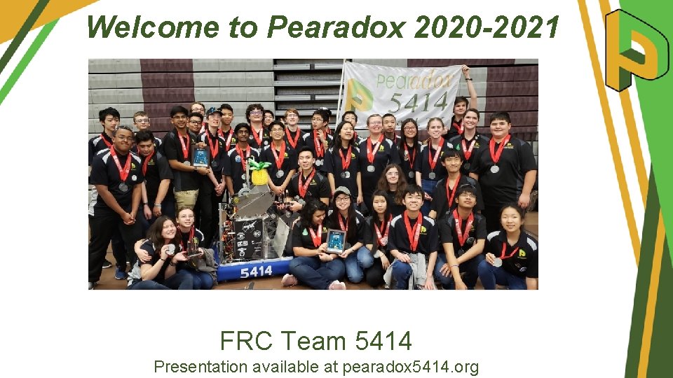 Welcome to Pearadox 2020 -2021 FRC Team 5414 Presentation available at pearadox 5414. org