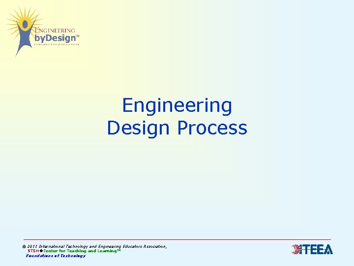 Engineering Design Process 2011 International Technology and Engineering