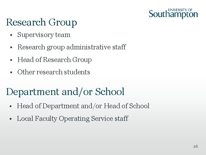 Research Group • Supervisory team • Research group administrative staff • Head of Research