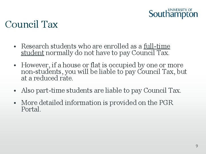 Council Tax • Research students who are enrolled as a full-time student normally do