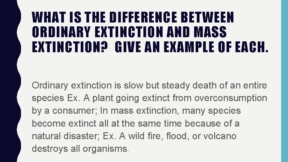 WHAT IS THE DIFFERENCE BETWEEN ORDINARY EXTINCTION AND MASS EXTINCTION? GIVE AN EXAMPLE OF