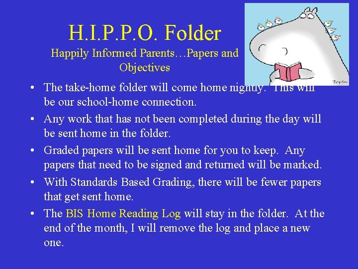 H. I. P. P. O. Folder Happily Informed Parents…Papers and Objectives • The take-home