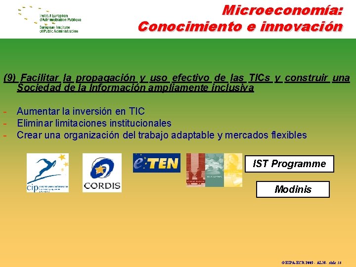 Microeconomía: Conocimiento e innovación (9) Facilitar la propagación y uso efectivo de las TICs